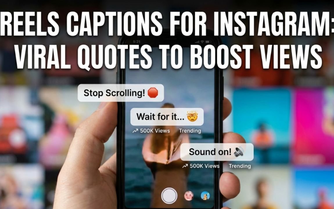 324+ Reels Captions for Instagram Viral Quotes to Boost Views